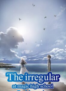 The Irregular at Magic High School Reminiscence Arc (2021) izle