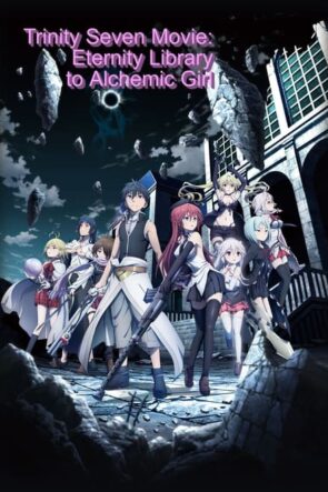 Trinity Seven: Eternity Library & Alchemic Girl (2017)