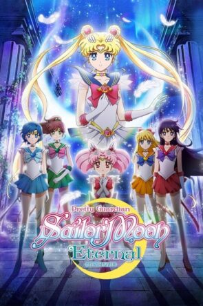 Ay Savaşçısı: Sonsuzluk Film 1 ./ Pretty Guardian Sailor Moon Eternal The Movie Part 1 (2021)