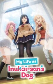 My Life as Inukai-san’s Dog. izle