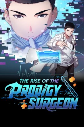 The Rise Of Prodigy Surgeon