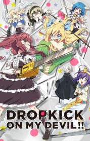 Drop Kick on My Devil!! izle